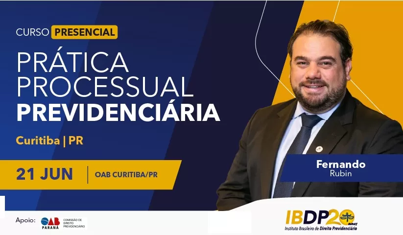 Prática Processual Previdenciária – presencial em Curitiba/PR