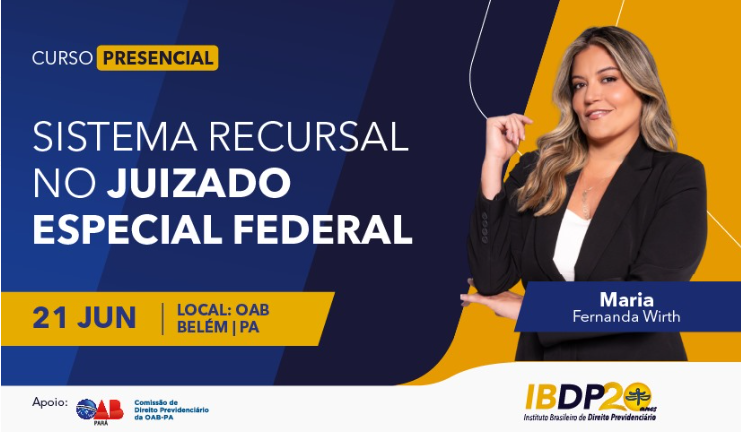 Sistema Recursal no Juizado Especial Federal – presencial em Belém/PA