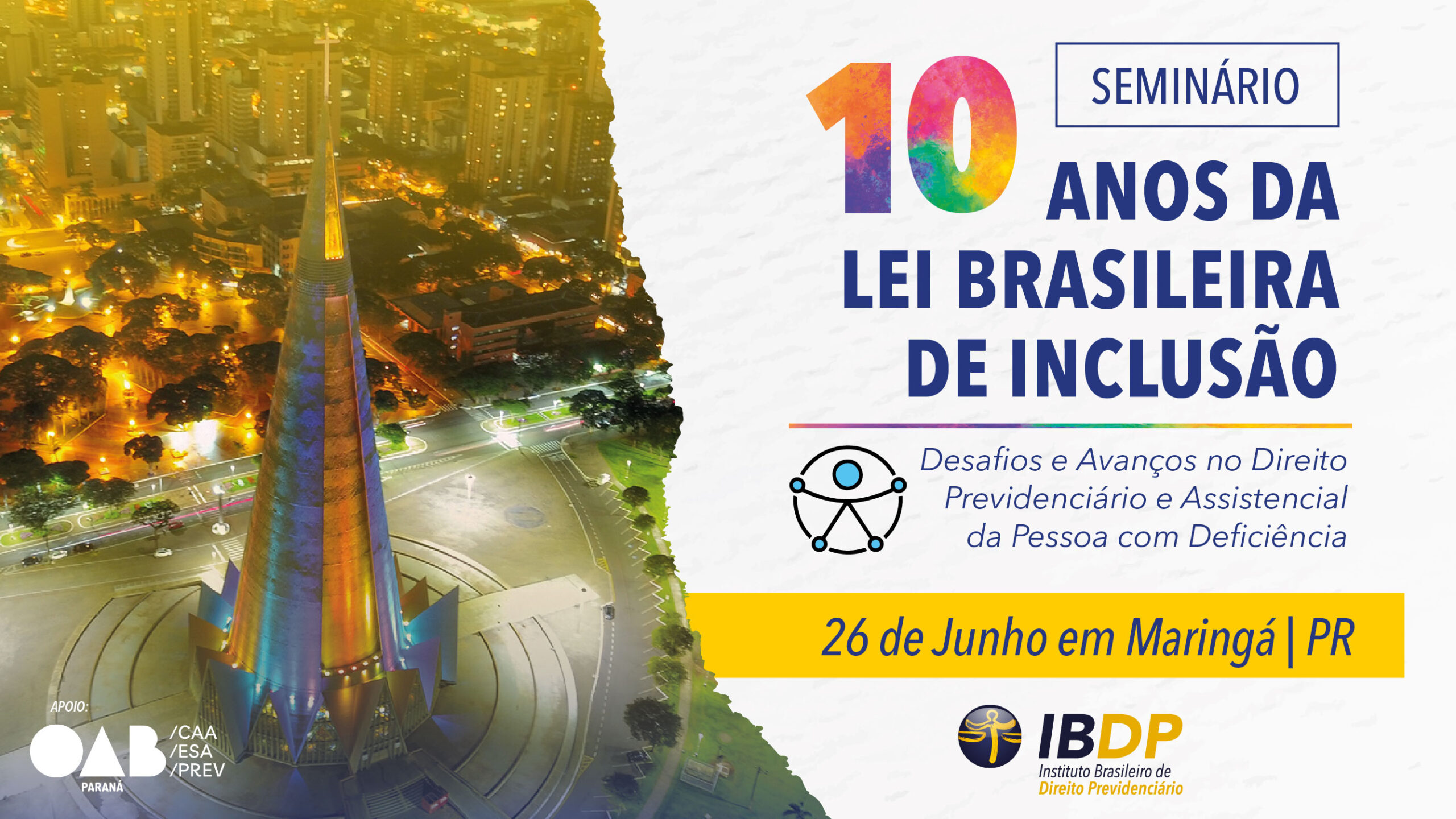 Seminário: 10 Anos da Lei Brasileira de Inclusão. Desafios e Avanços no Direito Previdenciário e Assistencial da Pessoa com Deficiência – Presencial