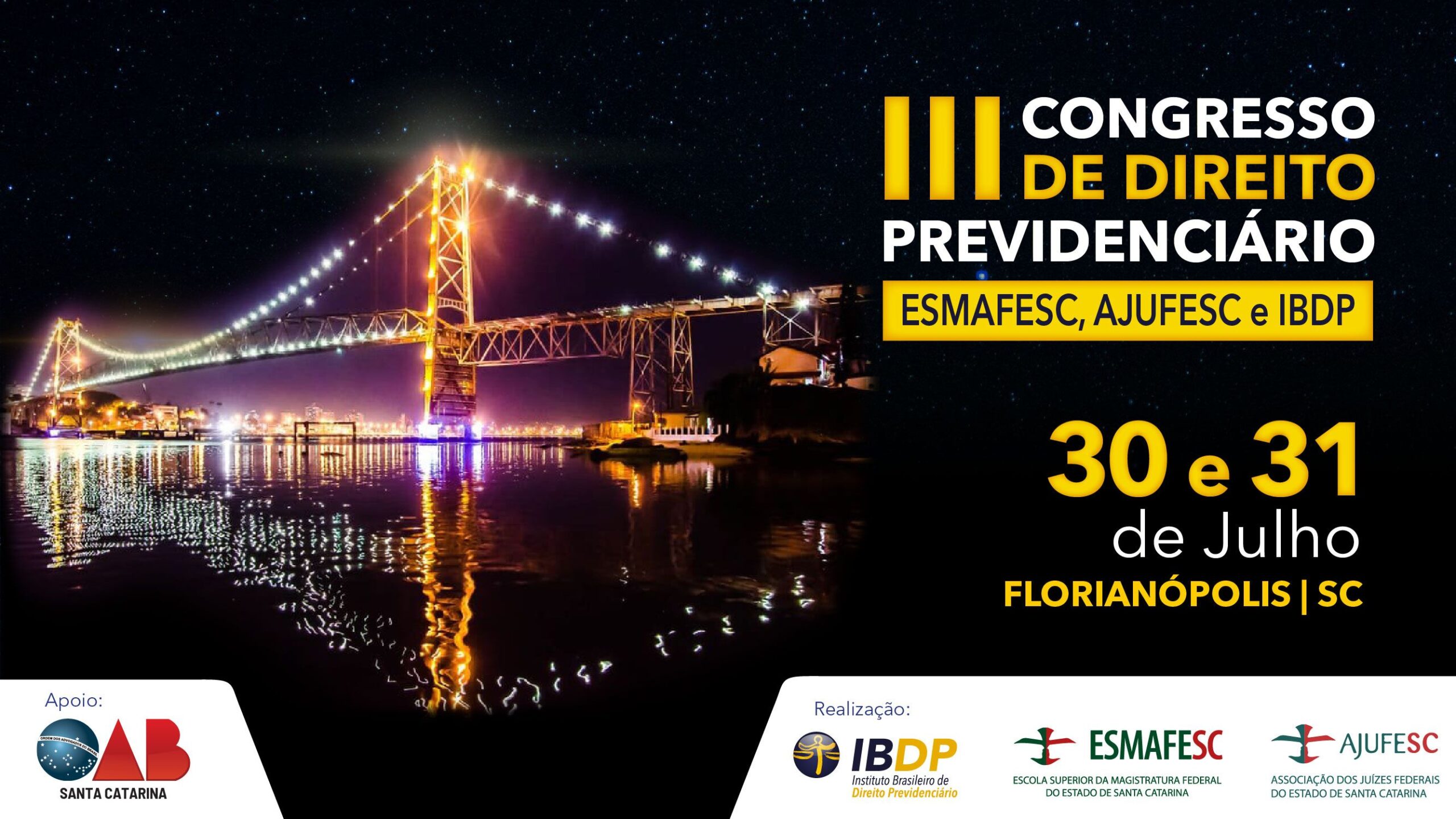 III CONGRESSO DIREITO PREVIDENCIÁRIO – ESMAFESC, AJUFESC E IBDP