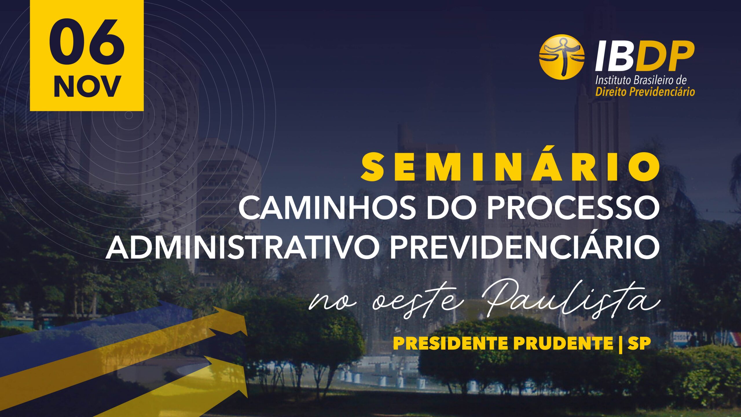 Seminário Caminhos do Processo Administrativo Previdenciário no Oeste Paulista